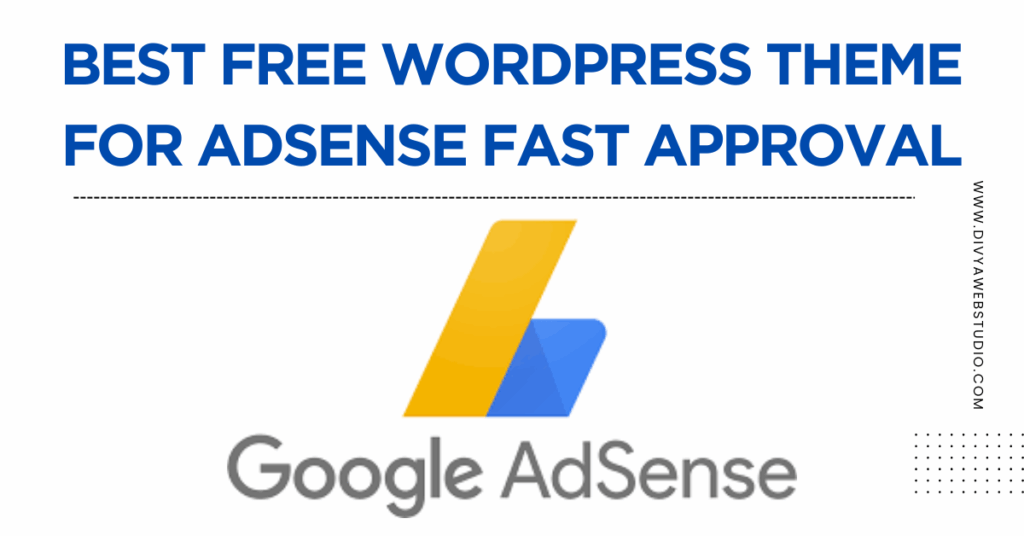 Best Free WordPress Theme for AdSense Fast Approval